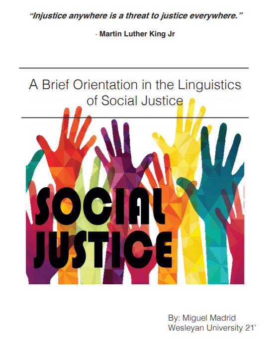 A Brief Orientation to the Linguistics of Social Justice by Miguel Madrid ’21